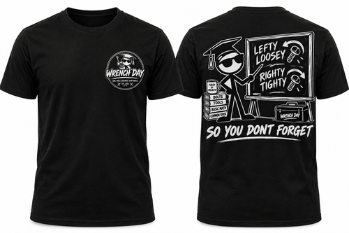 Wrench Day Lefty Loosey Righty Tighty Tee - front and back