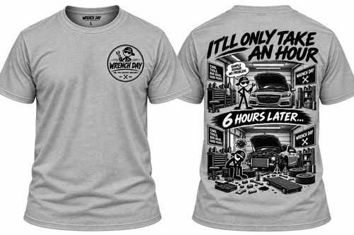 It'll Only Take An Hour Shirt