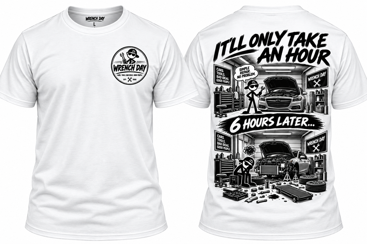 White Wrench Day shirt showing a chest logo and garage-themed back graphic reading It'll Only Take An Hour and 6 Hours Later